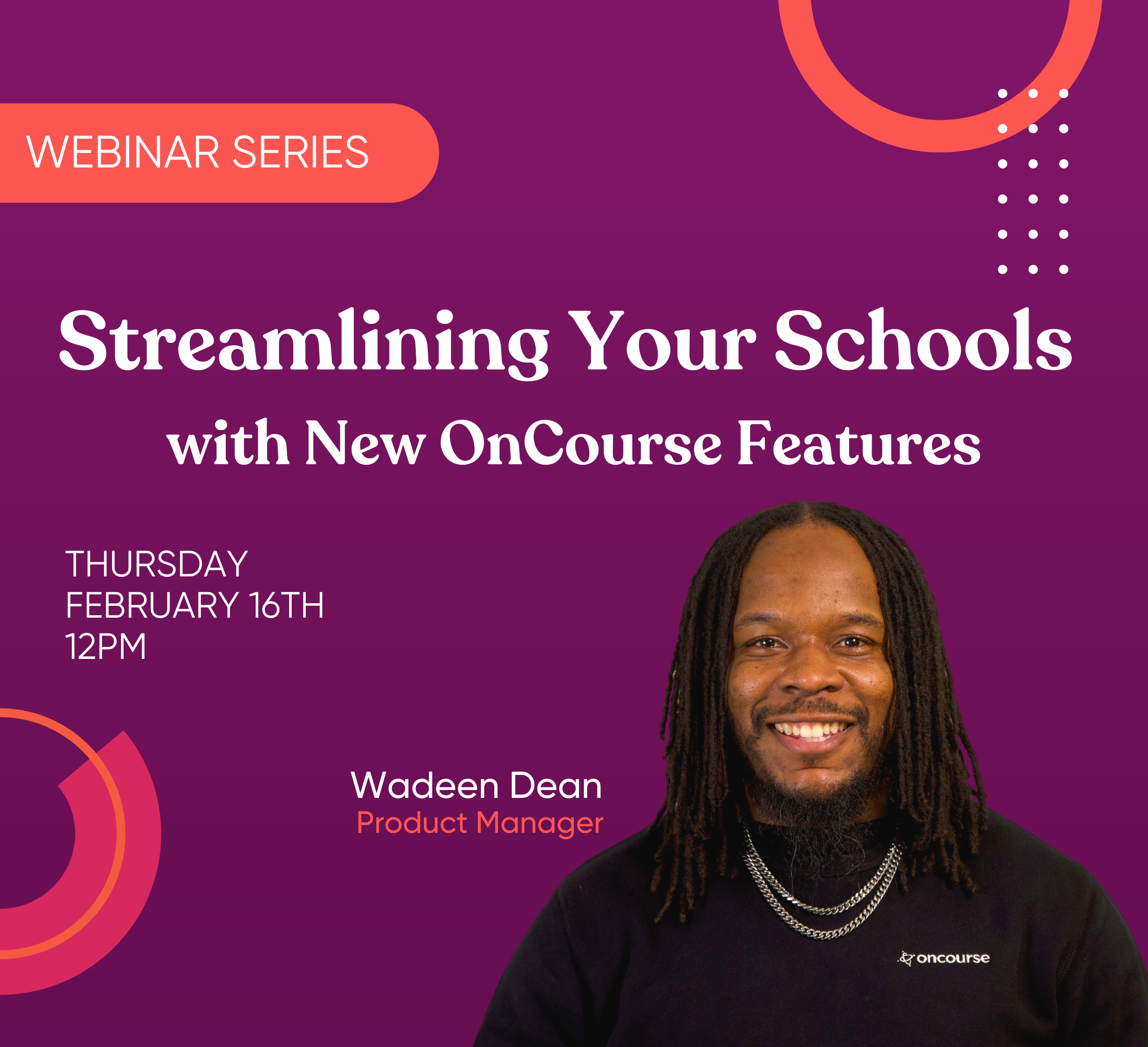 Promotion for webinar series called Streaming Your Schools with New OnCourse Features.